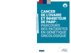 Cancer de l'ovaire et inhibiteur de PARP : Parcours des patientes en génétique oncologique