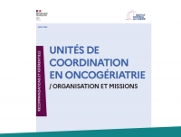 L'institut National du Cancer publie le référentiel : "Unités de coordination en oncogériatrie : organisation et missions"