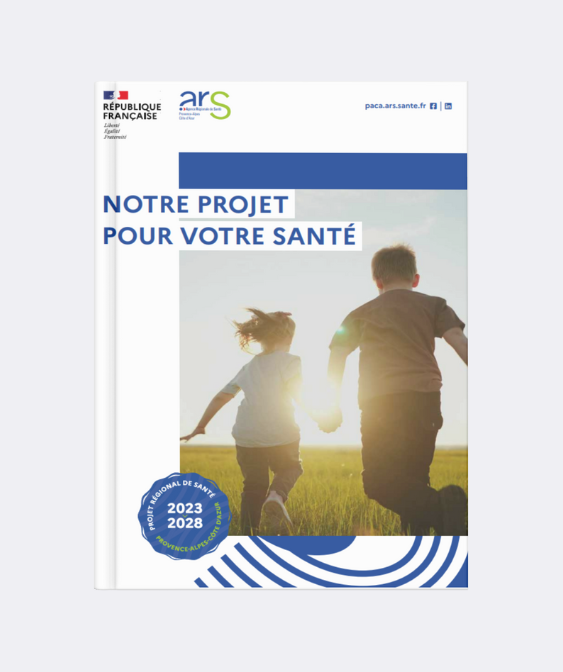 Parution du projet régional de santé 2023-2028 de l’ARS Paca