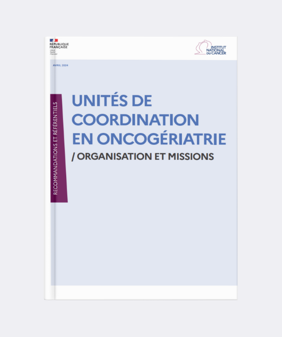 Publication du référentiel « Unités de coordination en oncogériatrie : organisation et missions » (Institut National du cancer)