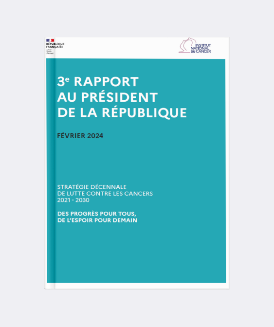 L’Institut national du cancer publie le 3e rapport au président de la République sur les avancées de la stratégie décennale de lutte contre les cancers 2021-2030