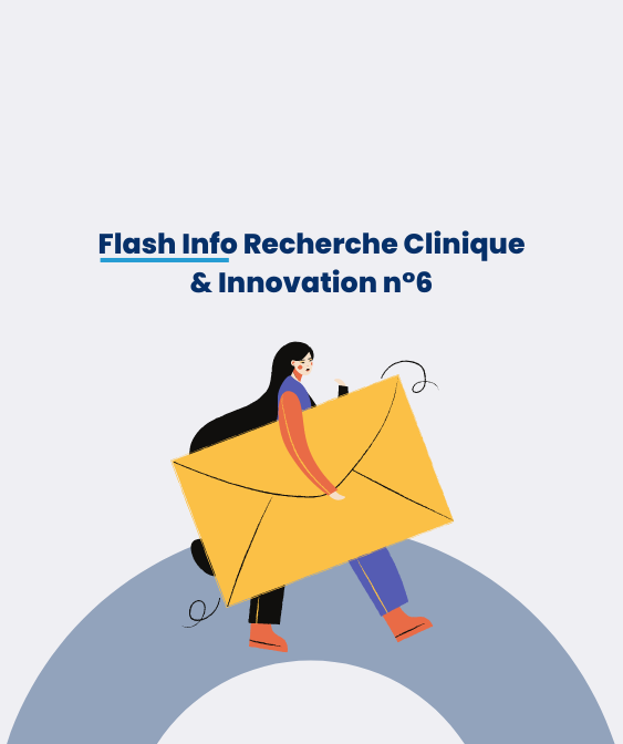 Parution du Flash Info Recherche Clinique & Innovation n°6 (DSRC OncoPaca-Corse)