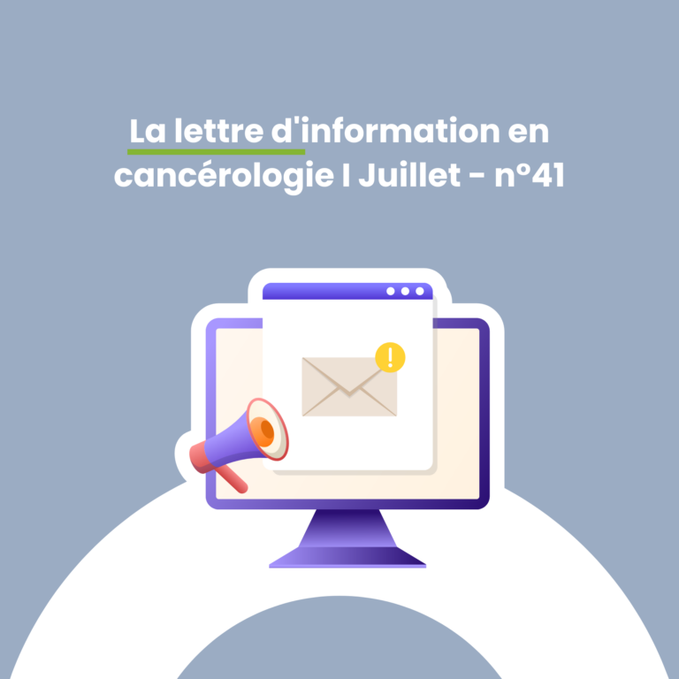 Parution de la lettre d’information en cancérologie OncoPaca-Corse – n°41 Juillet 2024 !
