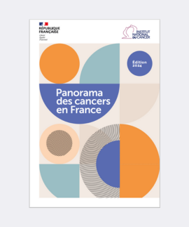 Publication du Panorama des cancers en France : Édition 2024 (Institut National du Cancer)