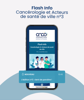 Parution du Flash Info Cancérologie et Acteurs de santé de ville n°3 (DSRC OncoPaca-Corse)