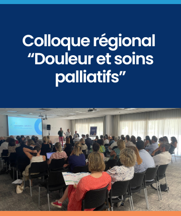 Retour sur le Colloque régional Douleur & Soins Palliatifs du 12 juin 2025 (DSRC OncoPaca-Corse)