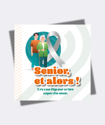Campagne « Séniors et alors ! » : la SOFOG lance la 1ère Journée nationale contre les cancers des séniors