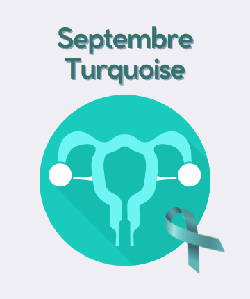 Septembre turquoise : mois de sensibilisation aux cancers gynécologiques