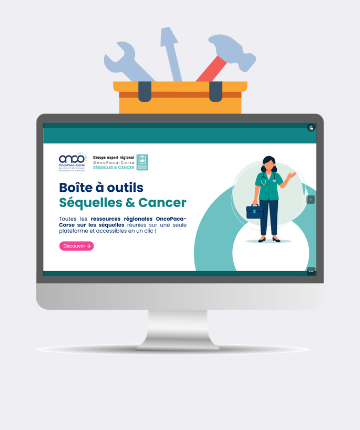 Boîte à outils “Séquelles & Cancer” : toutes les ressources régionales en un clic !