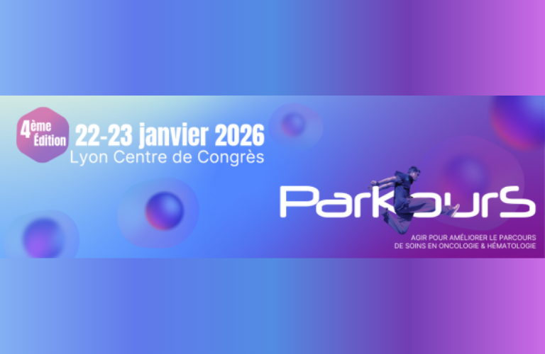 4e Congrès Parkours – Agir pour améliorer le parcours de soins en Oncologie et en Hématologie