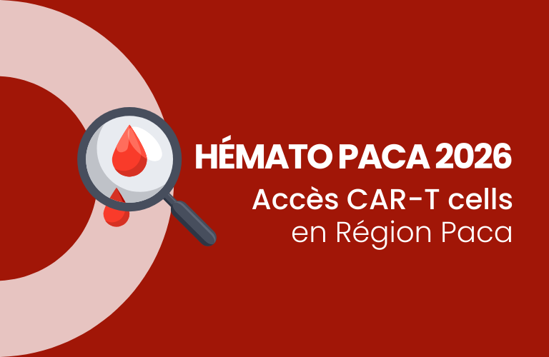 HÉMATO PACA 2026 : Accès CART-cells Région Paca