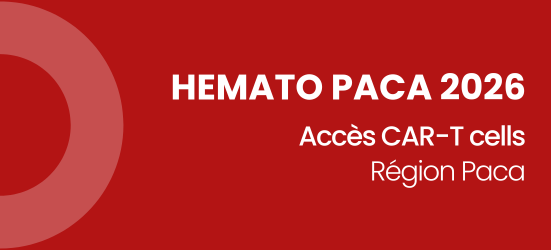 HÉMATO PACA 2026 : Accès CART-cells Région Paca