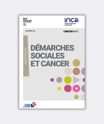 Démarches sociales et cancer : édition 2525 du guide info patients (Institut National du Cancer)