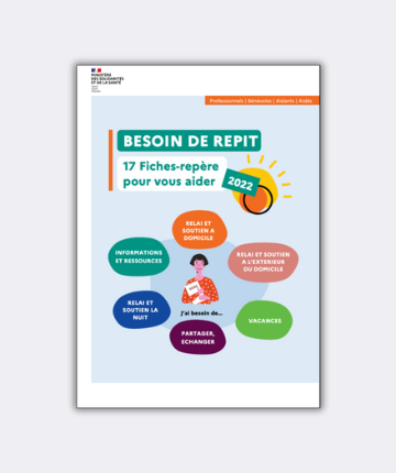 Besoin de répit : 17 fiches repère pour les aidants (Ministère des Solidarités et de la Santé)