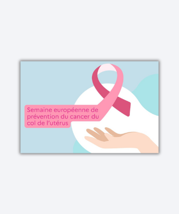 Semaine européenne de prévention du cancer du col de l&rsquo;utérus : vaccination HPV et dépistage, deux réflexes essentiels