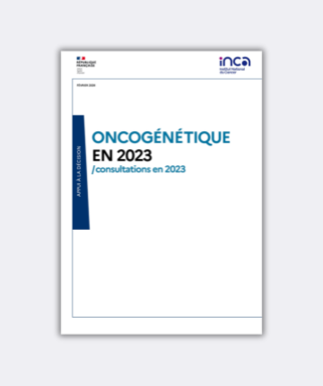Publication du rapport de synthèse : « État des lieux de l’activité des consultations d’oncogénétique en 2023 » (INCa)