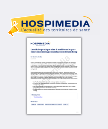 Hospimedia consacre un article à la fiche de bonnes pratiques « Handicap & Cancer » du DSRC OncoPaca-Corse