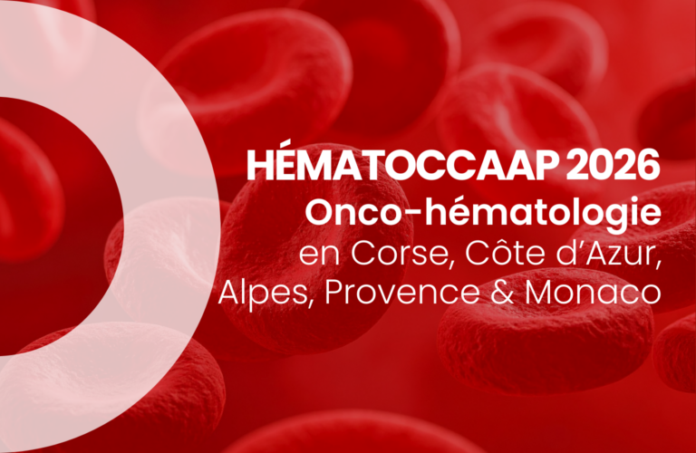 1ère Journée Régionale HEMATOCCAAP (Onco-hématologie en Corse, Côte d’Azur, Alpes, Provence et Monaco)