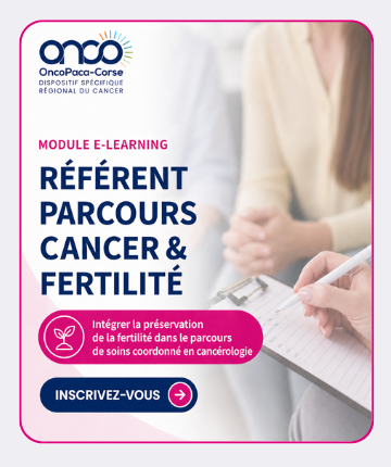 Cancer & Fertilité : ouverture des inscriptions à la session de septembre 2026 pour devenir Référent Parcours Cancer & Fertilité de votre établissement