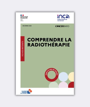 L’Institut national du cancer publie un guide info patients : « Comprendre la radiothérapie »