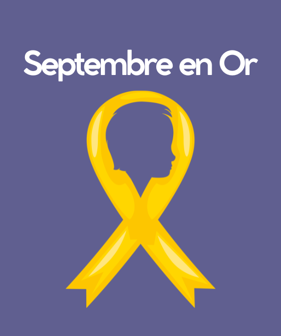 Septembre en Or 2026 : mois de sensibilisation consacré aux cancers de l’enfant et de l’adolescent