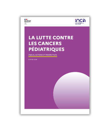 Parution du rapport sur la lutte contre les cancers pédiatriques : enjeux, actions et perspectives – édition 2026 (INCa)