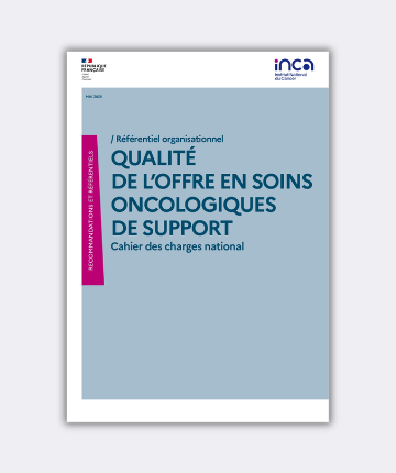 Parution du cahier des charges national « Qualité de l&rsquo;offre en soins oncologiques de support » (INCa)