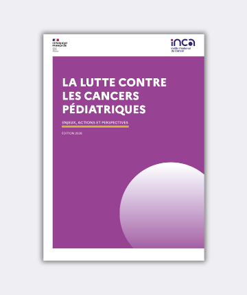 Parution du rapport sur la lutte contre les cancers pédiatriques : enjeux, actions et perspectives – édition 2026 (INCa)