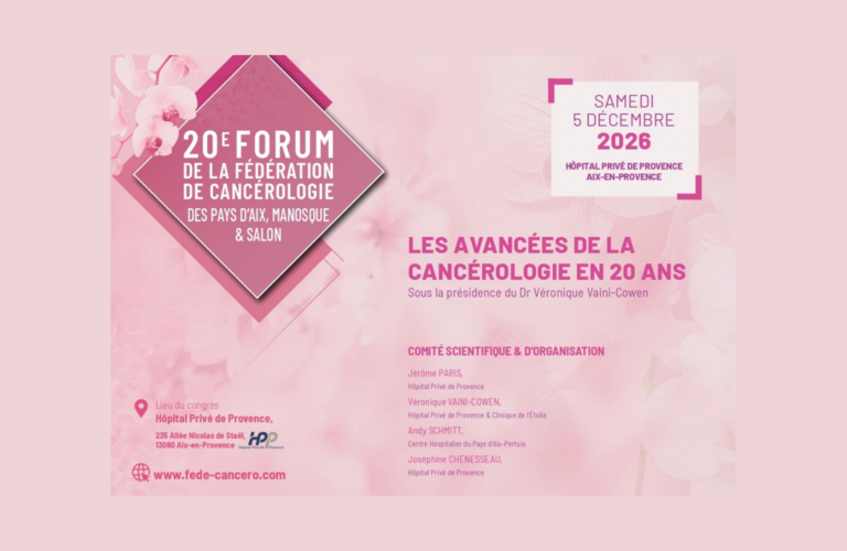 20e Forum de la Fédération de Cancérologie des Pays d’Aix, Manosque & Salon